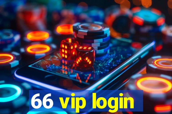 66 vip login